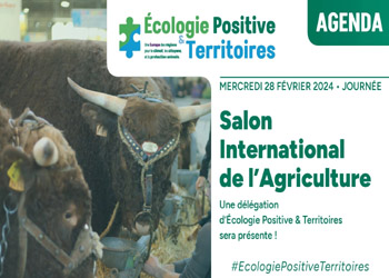 Écologie Positive et Territoires au Salon de l’Agriculture